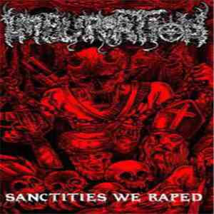 Impuration - Sanctities We Raped flac album