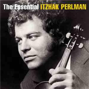 Itzhak Perlman - The Essential Itzhak Perlman flac album