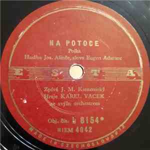 J. M. Kamenický A Karel Vacek - Na Potoce / Vlaštovička Černá flac album