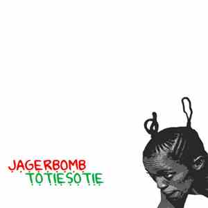 Jagerbomb - Totiesotie flac album