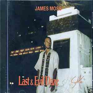 James Moss  - Last & Evil Daze flac album