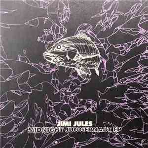 Jimi Jules - Midnight Juggernaut EP flac album