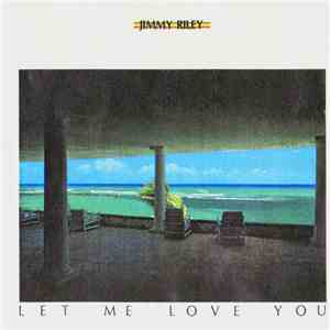 Jimmy Riley - Let Me Love You flac album