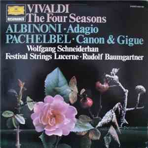 Johann Pachelbel / Antonio Vivaldi / Tomaso Albinoni - Wolfgang Schneiderhan, Festival Strings Lucerne, Rudolf Baumgartner - The Four Seasons - Adagio - Canon & Gigue flac album