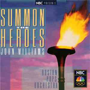 John Williams , Boston Pops Orchestra - Summon The Heroes flac album