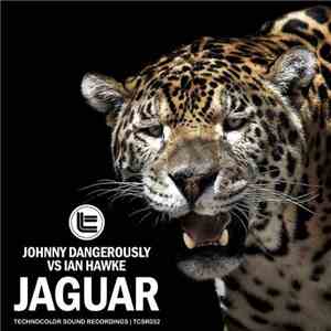 Johnny Dangerously vs Ian Hawke - Jaguar flac album