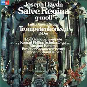 Joseph Haydn, Franz Xaver Richter − Rolf Quinque, Konrad Philipp Schuba, Birnauer Kantorei, Birnauer Kammerorchester Dirigent: Klaus Reiners - Salve Regina G-Moll / Trompetenkonzert D-Dur flac album