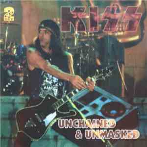 Kiss - Unchained & Unmasked flac album