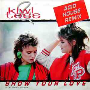 Kiwi & Tess - Show Your Love (Acid House Remix) flac album