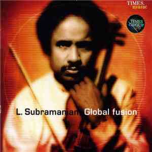 L. Subramaniam - Global Fusion flac album