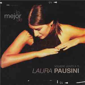 Laura Pausini - Lo Mejor De Laura Pausini Volvere Junto A Ti flac album