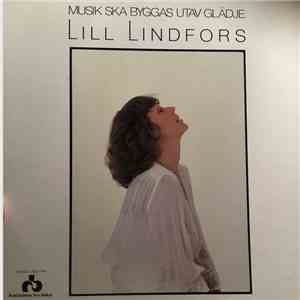 Lill Lindfors - Musik Ska Byggas Utav Glädje flac album