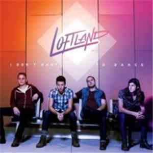 Loftland - I Don't Want To Dance flac album