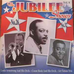 Louis Armstrong And His Orch., Count Basie And His Orch., Art Tatum Trio - The Jubilee Shows Vol. 8. No. 26 And No. 32 flac album