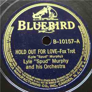 Lyle "Spud" Murphy And His Orchestra - Hold Out For Love / Just A Phrase flac album