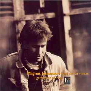 Magnus Johansson  - Lova Att Du Väntar I Gathörnet På Mej flac album