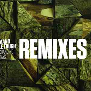 Mano Le Tough - Changing Days Remixes flac album