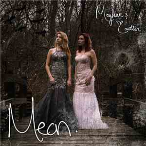Meghan & Caitlin - Mean flac album