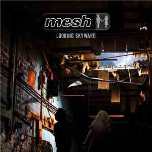 Mesh  - Looking Skyward flac album