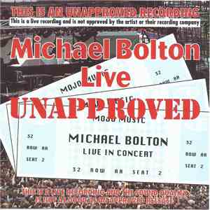 Michael Bolton - Live Unapproved flac album