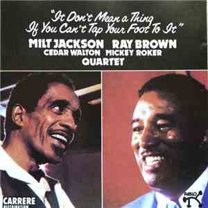 Milt Jackson & Ray Brown & Cedar Walton & Mickey Roker - It Don't Mean A Thing If You Can't Tap Your Foot To It flac album