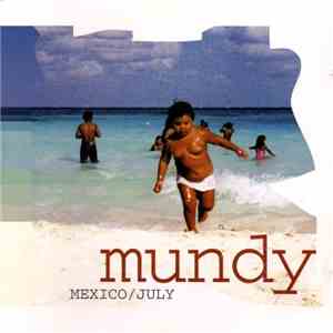 Mundy - Mexico / July flac album