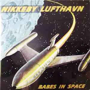 Nikkeby Lufthavn - Babes In Space flac album
