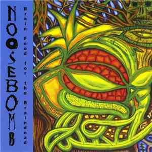 Noosebomb - Brain Food For The Braindead flac album