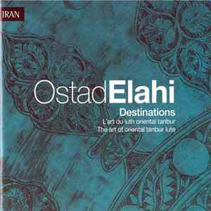 Ostâd Elâhi - Destinations - Luth Tanbur / Lute Tanbur flac album
