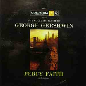 Percy Faith And His Orchestra - The Columbia Album Of George Gershwin, Vol. 1 flac album