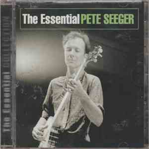 Pete Seeger - The Essential Pete Seeger flac album