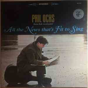 Phil Ochs - All The News That's Fit To Sing flac album