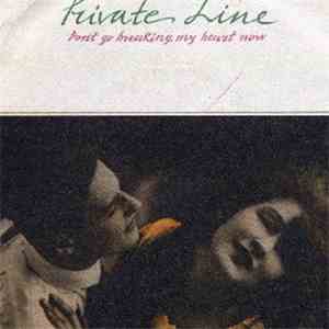 Private Line  - Don't Go Breaking My Heart Now flac album