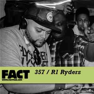 R1 Ryders - FACT Mix 357 flac album