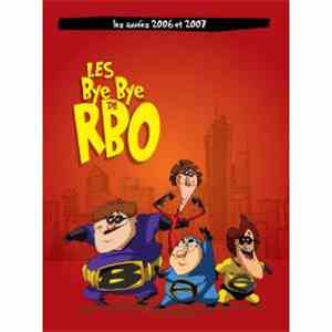 RBO - Les Bye Bye RBO - Les Année 2006 Et 2007 flac album