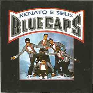 Renato E Seus Blue Caps - Renato E Seus Blue Caps flac album
