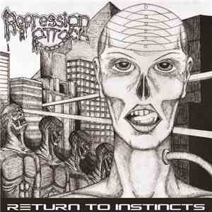 Repression Attack - Return To Instincts flac album