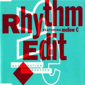 Rhythm Edit Featuring Mellow C - Satisfaction Guaranteed flac album