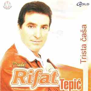 Rifat Tepić - Trista Čaša flac album