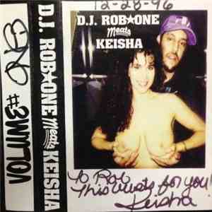 Rob One meats Keisha  - D.J. Rob One Meats Keisha Volume One flac album