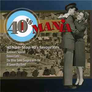 Rosemary Squires, The Mike Sammes Singers With The Al Saxon Big Band - 40's Mania flac album