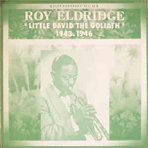 Roy Eldridge And His Orchestra - Little David The Goliath (1943-1946) flac album