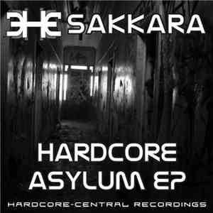 Sakkara - Hardcore Asylum EP flac album