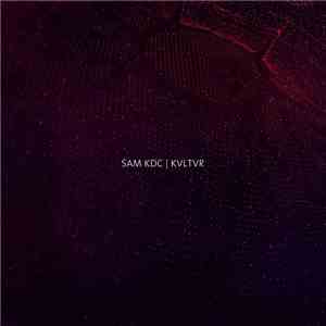 Sam KDC - KVLTVR flac album