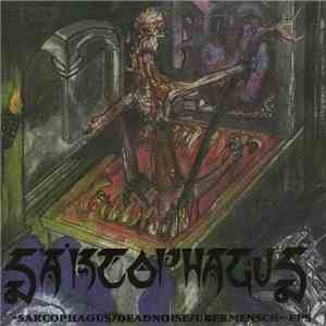 Sarcophagus - Sarcophagus / Deadnoise / Ubermensch • EPS flac album
