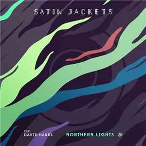 Satin Jackets Feat. David Harks - Northern Lights flac album