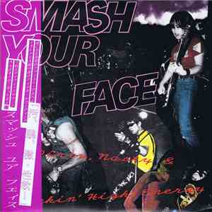 Smash Your Face - Dirty, Nasty & Fuckin' High Energy flac album