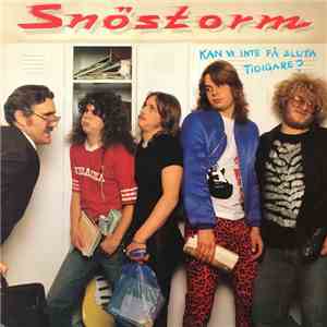 Snöstorm - Kan Vi Inte Få Sluta Tidigare? flac album