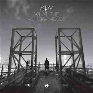 S.P.Y - What The Future Holds (Special Edition) flac album