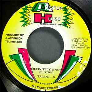 Talent-X - Definitely Know flac album